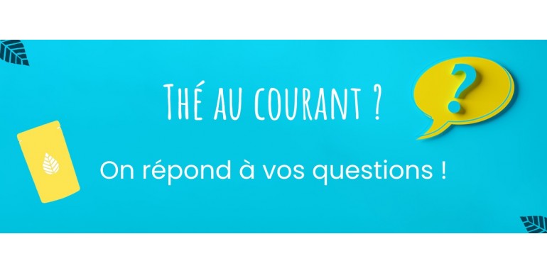 On répond à vos questions !