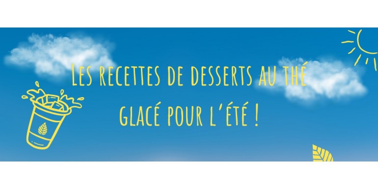 Les Meilleures Recettes de Desserts au Thé Glacé pour l'Été