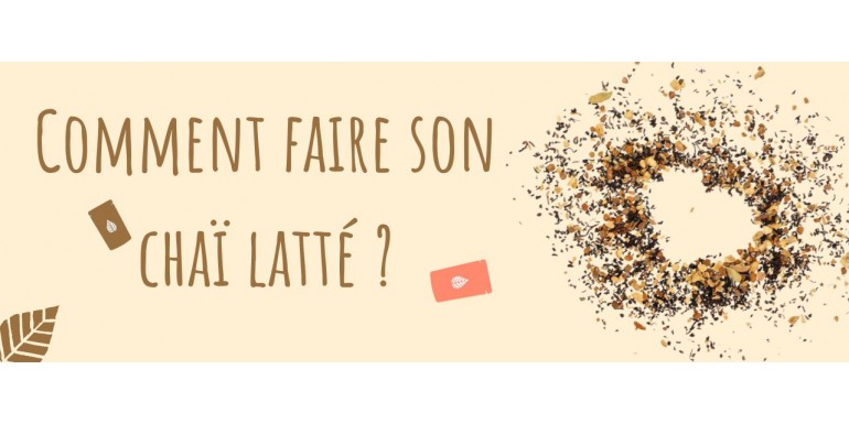 Comment Faire Son Chai en Latté ?